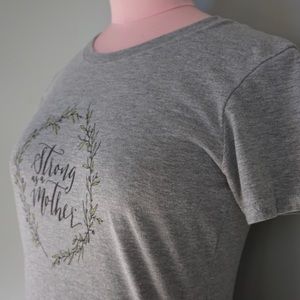 STRONG AS A MOTHER Gray T-Shirt